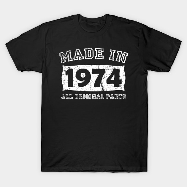 Made 1974 Original Parts Birthday Gifts distressed T-Shirt by star trek fanart and more